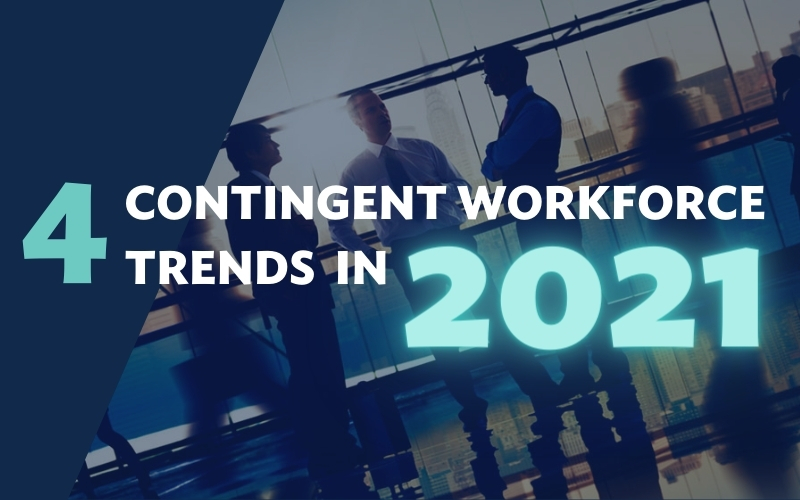 4 contingent workforce trends in 2021 banner