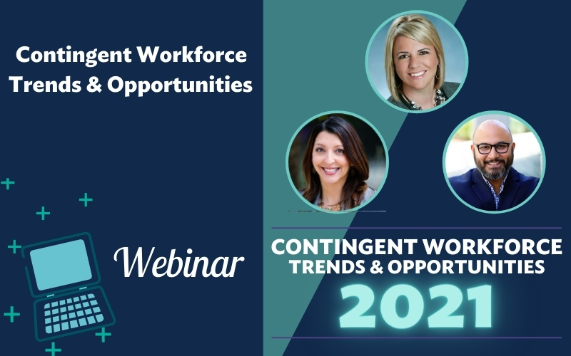 Contingent Workforce Trends & Opportunities for 2021 Webinar